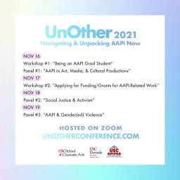 USC AAPI Graduate Student Conference – “UnOther: Navigating/Resisting AAPI Now”